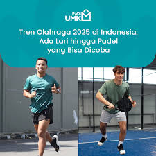 Tren Olahraga Indonesia 2025: Dari Padel hingga Virtual Fitness